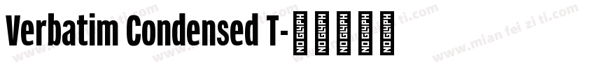 Verbatim Condensed T字体转换